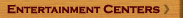Entertainment Centers